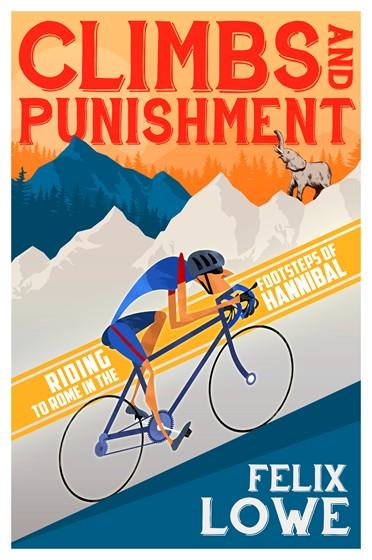 Felix Lowe Climbs and Punishment Cycling Book Front Cover
